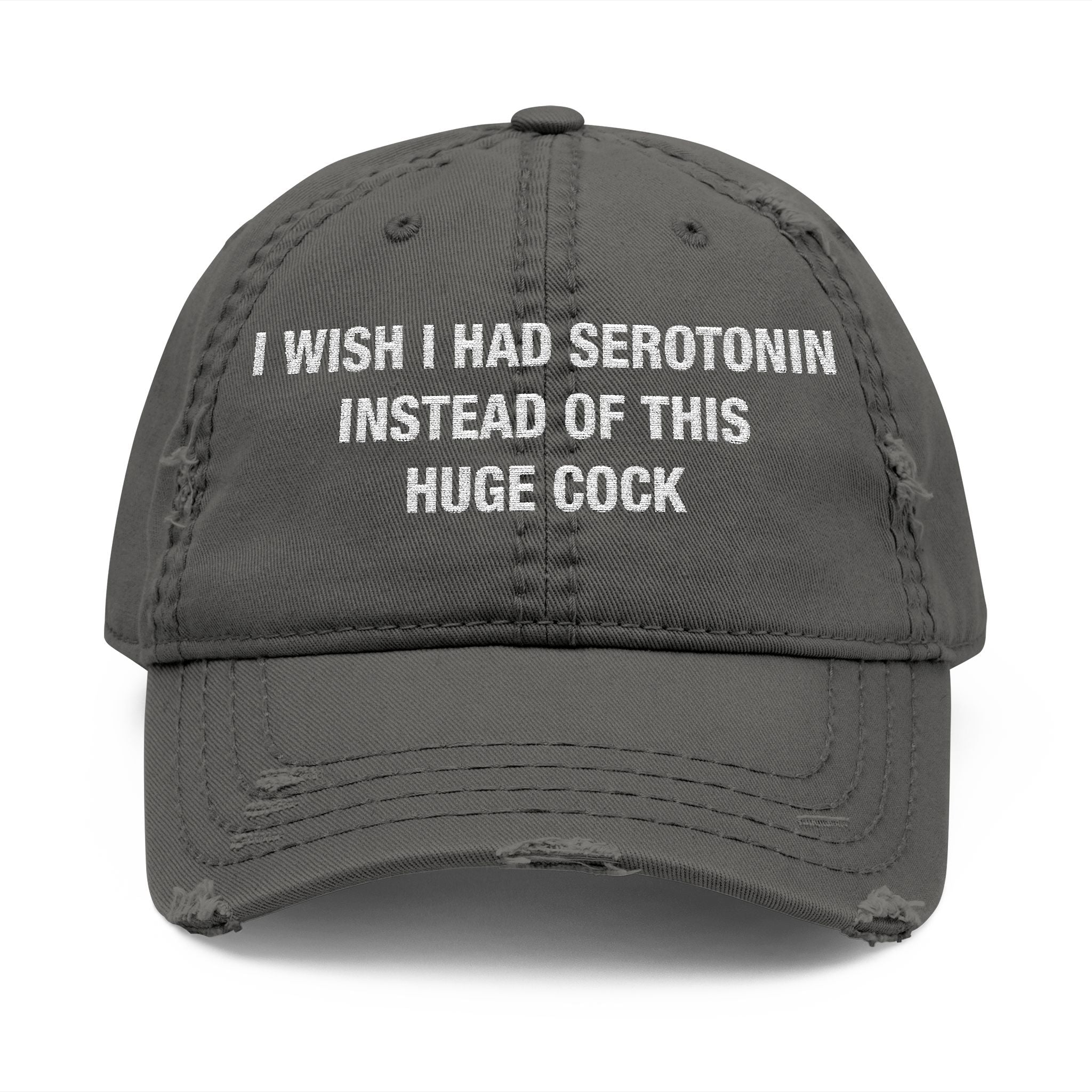 I Wish I Had Serotonin Instead Of This Huge Cock Hat
