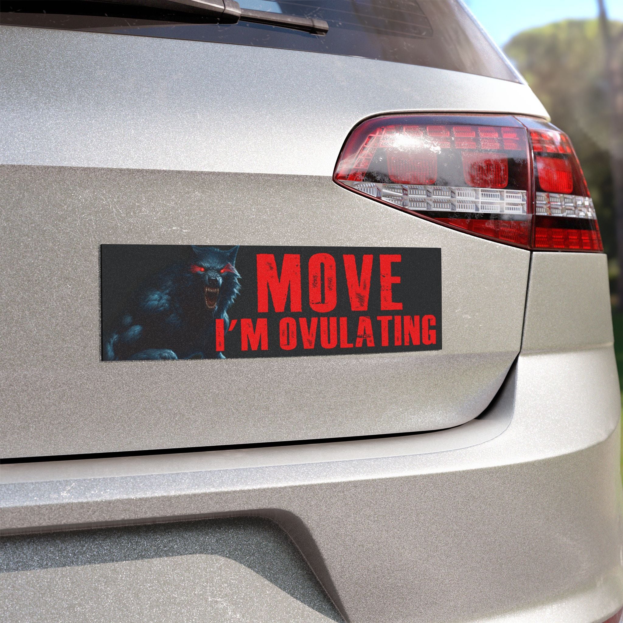 Move I'm Ovulating Car Magnet