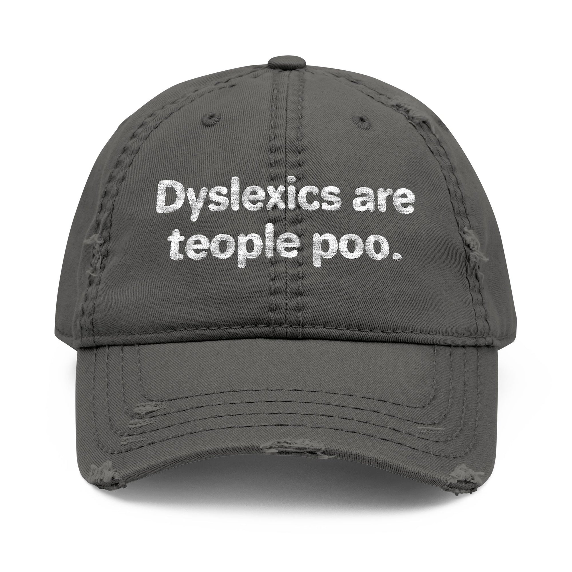 Dyslexics Are Teople Poo Hat