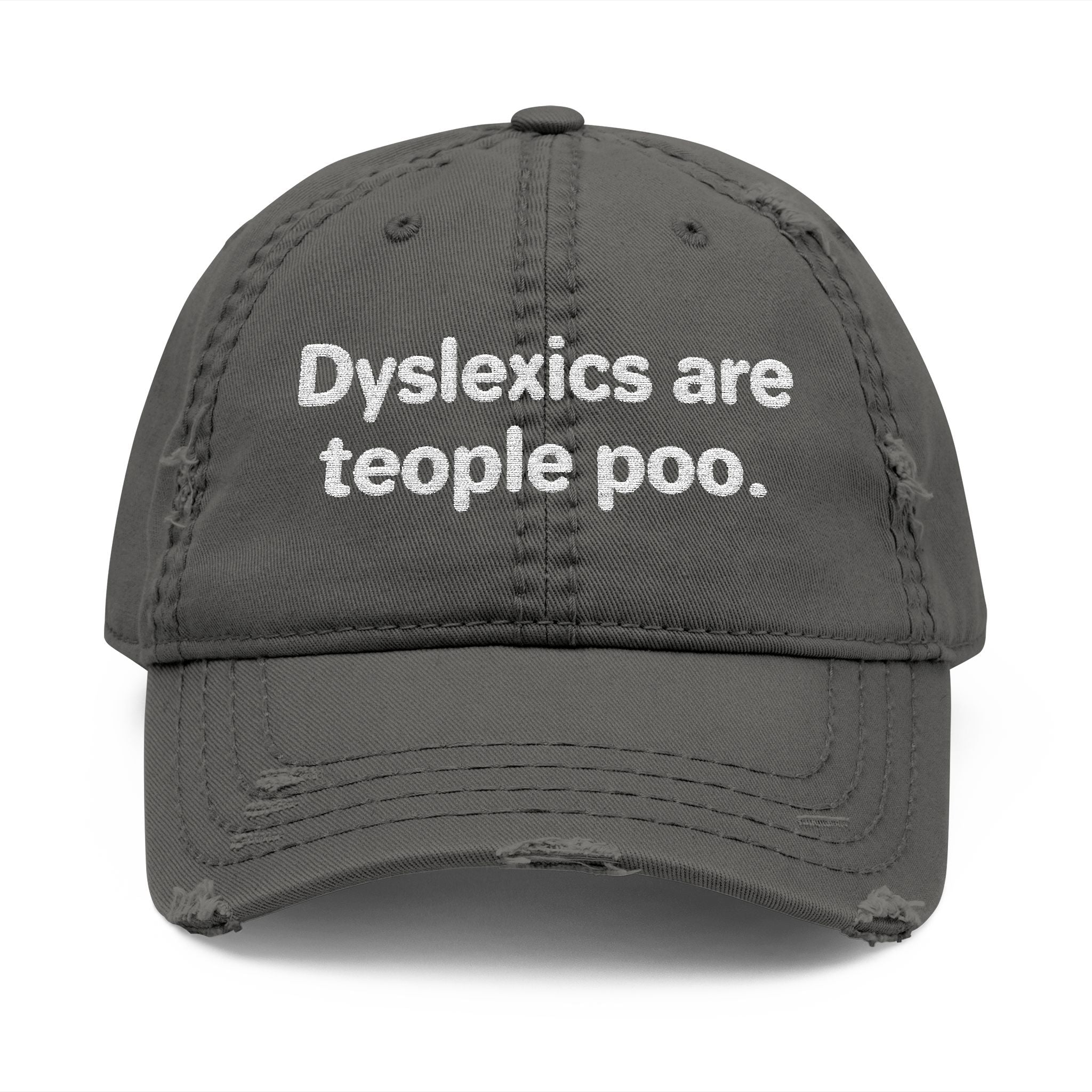 Dyslexics Are Teople Poo Hat