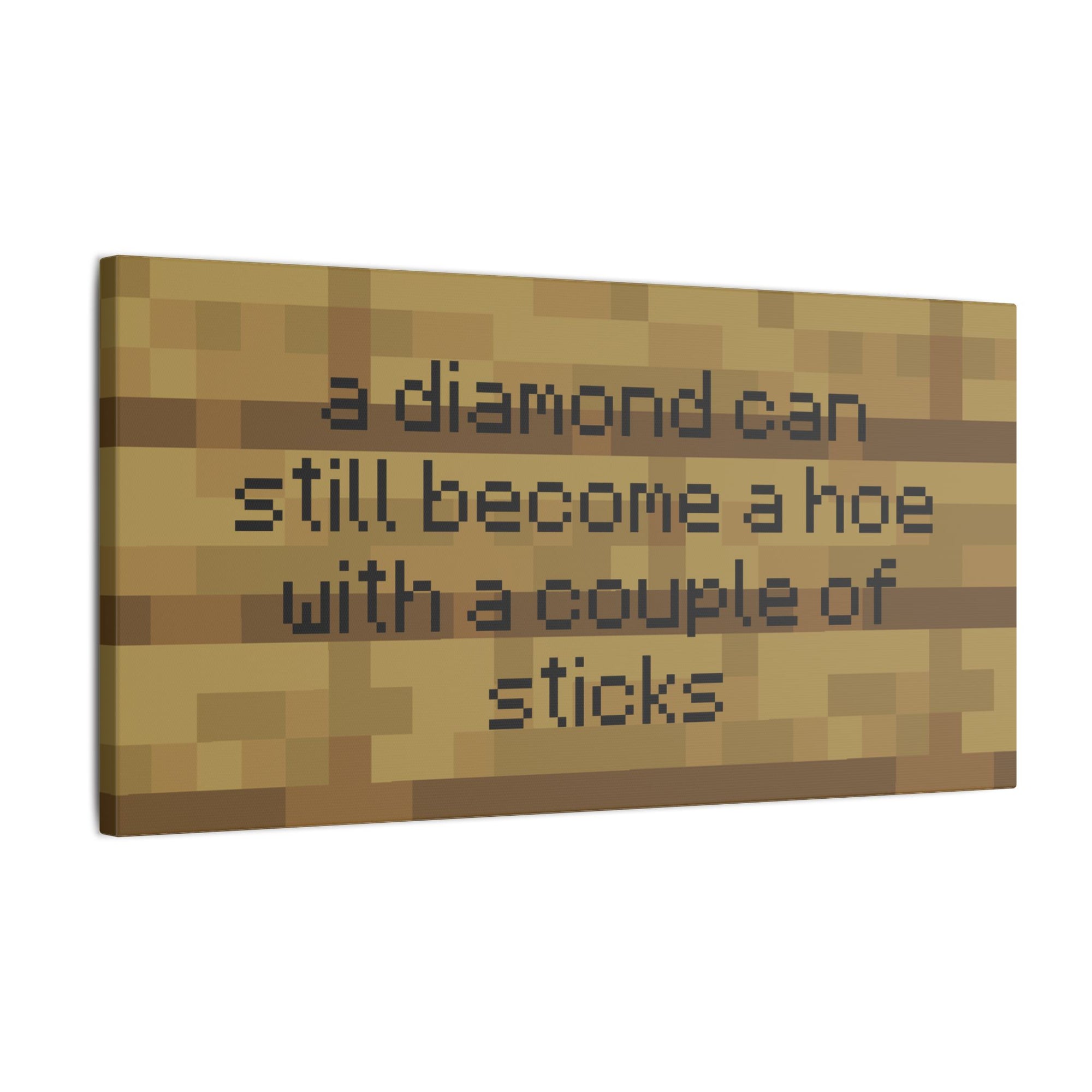Diamond Can Become a Hoe