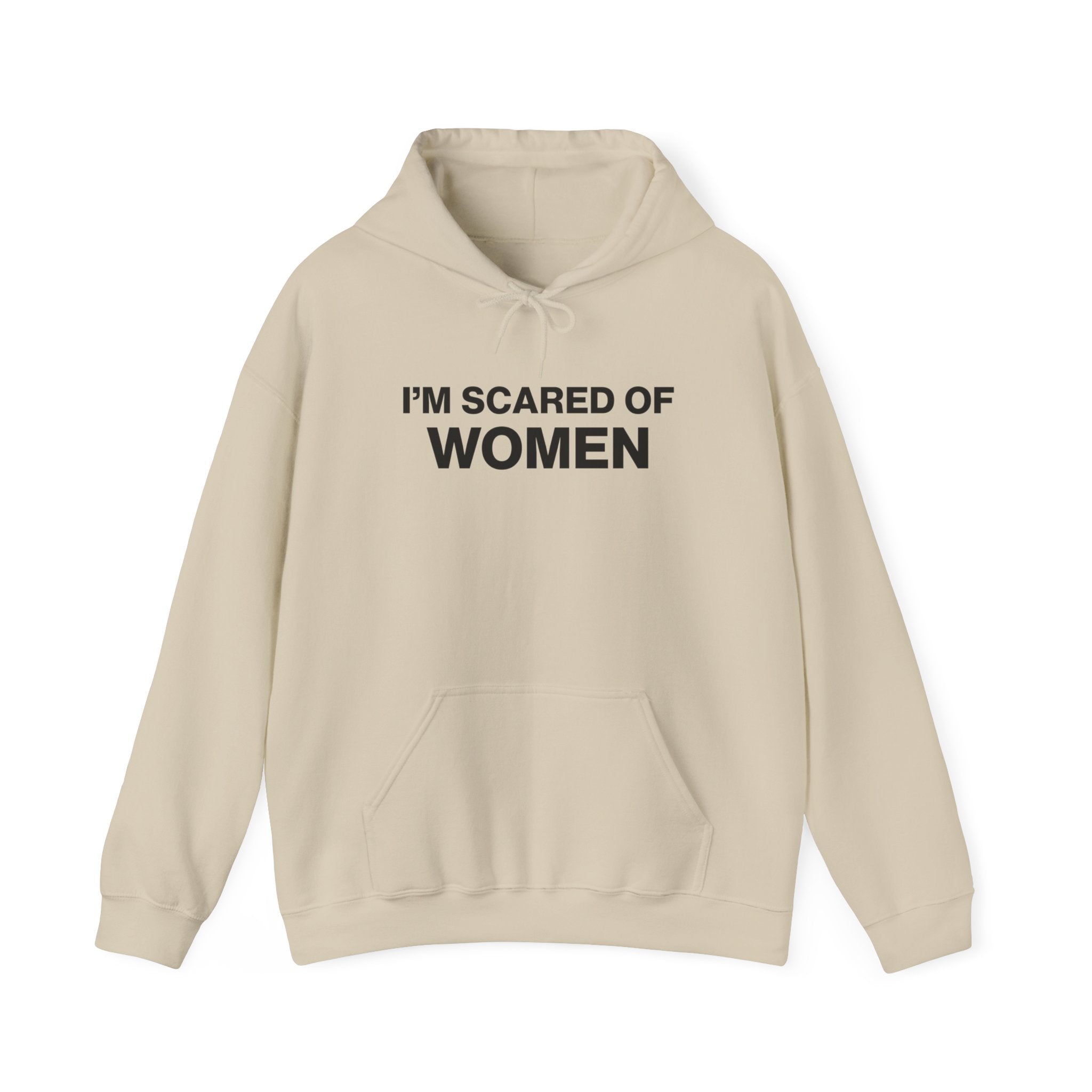 I'm Scared of Women Hoodie