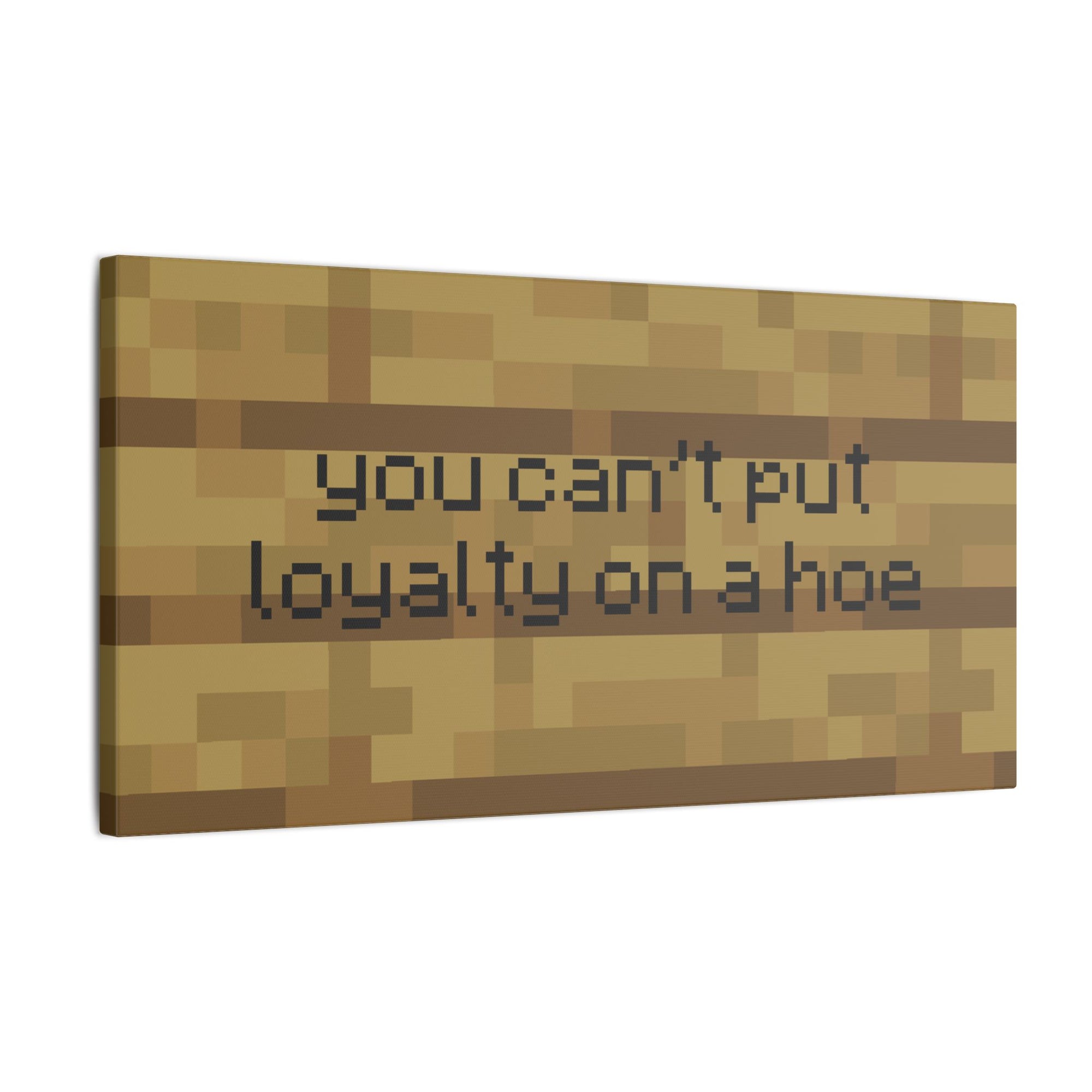 You Can't Put Loyalty On a Hoe