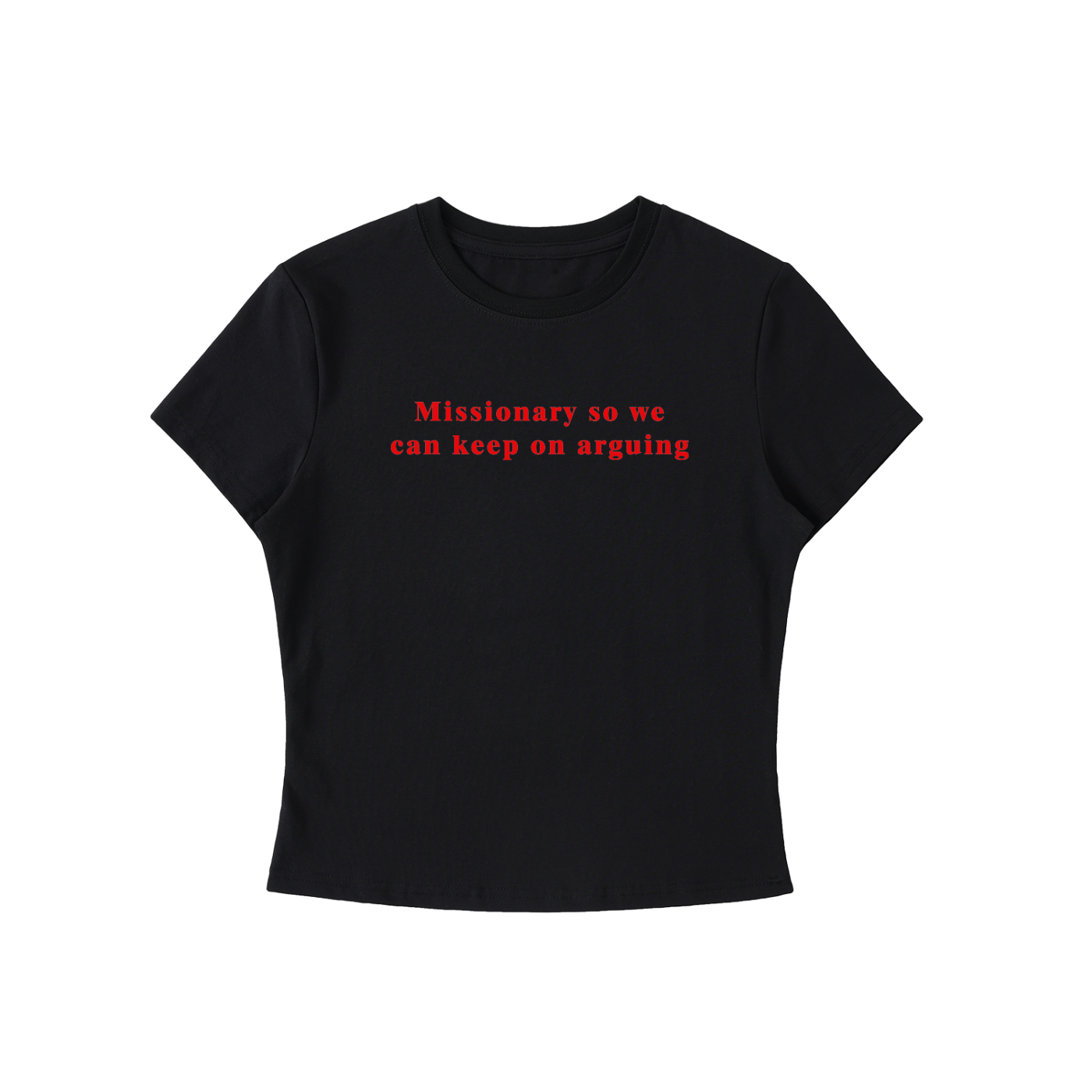 Missionary So We Can Keep On Arguing Bodycon T-Shirt