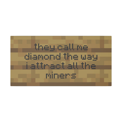 I Attract All The Miners