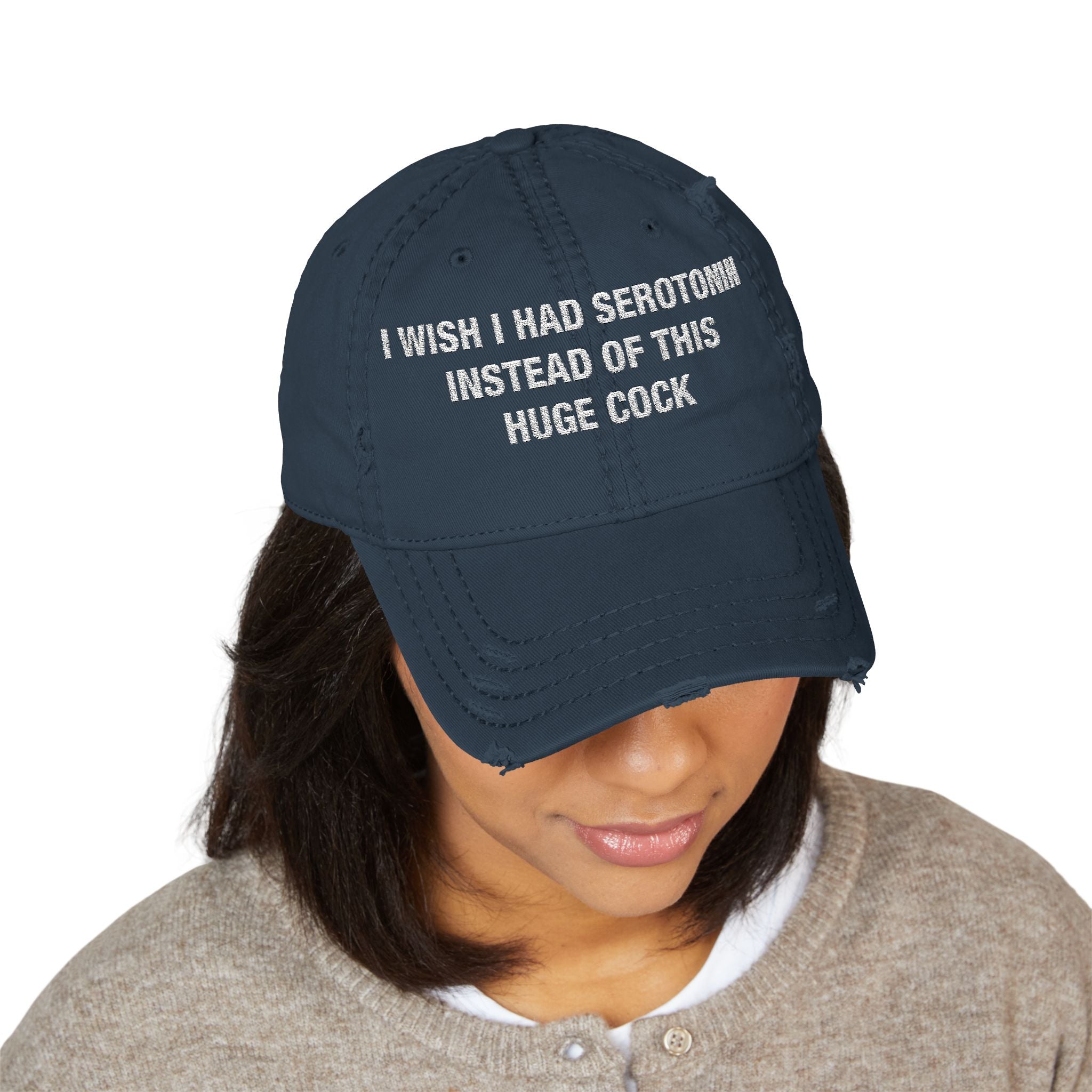 I Wish I Had Serotonin Instead Of This Huge Cock Hat