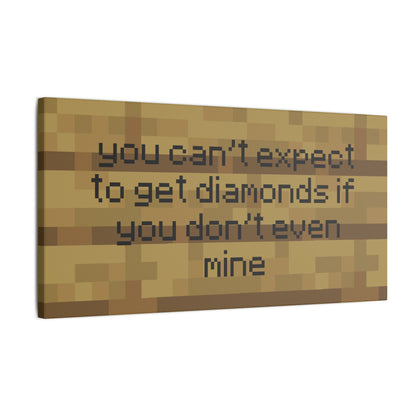 You Can't Expect Diamonds