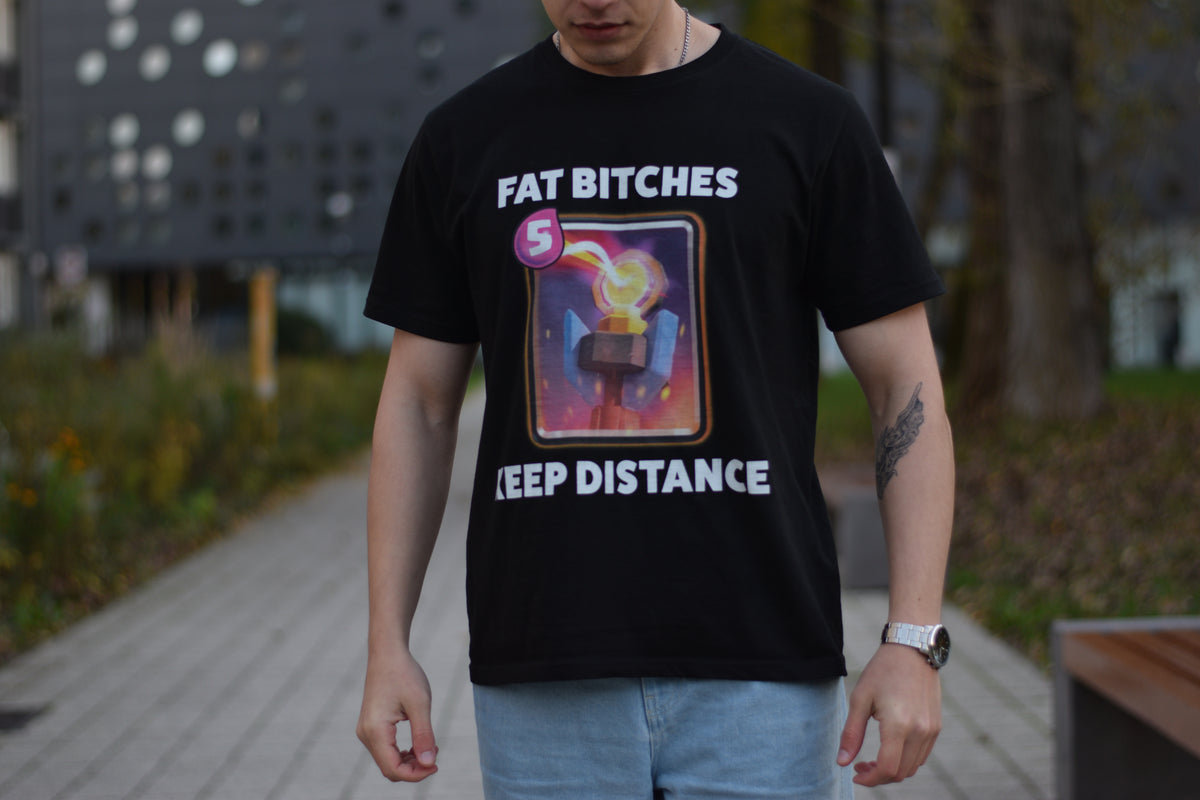 Keep Distance Shirt Fat Bitches Keep Distance T-shirt – Dippy Tees
