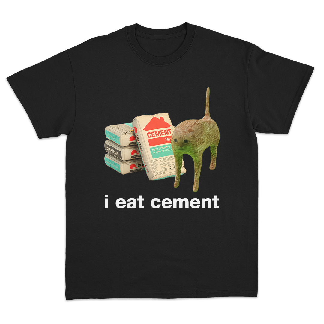 I Eat Cement T-Shirt