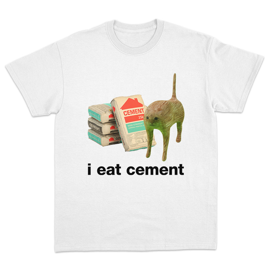 I Eat Cement T-Shirt