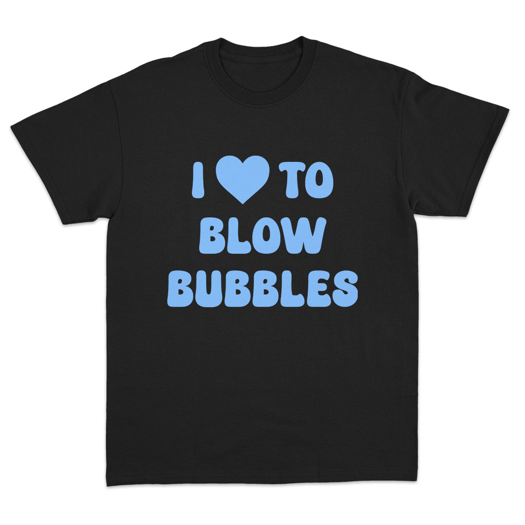I Love To Blow Bubbles T-Shirt
