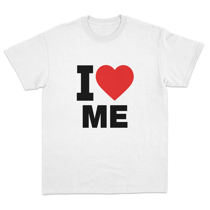 I Love Me T-shirt