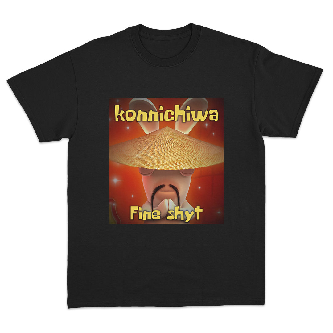Konnichiwa Fine Shyt T-Shirt