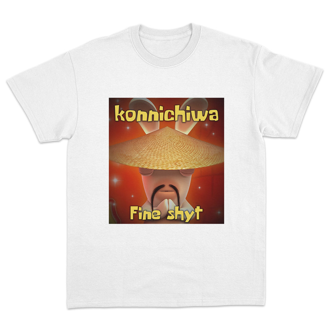 Konnichiwa Fine Shyt T-Shirt