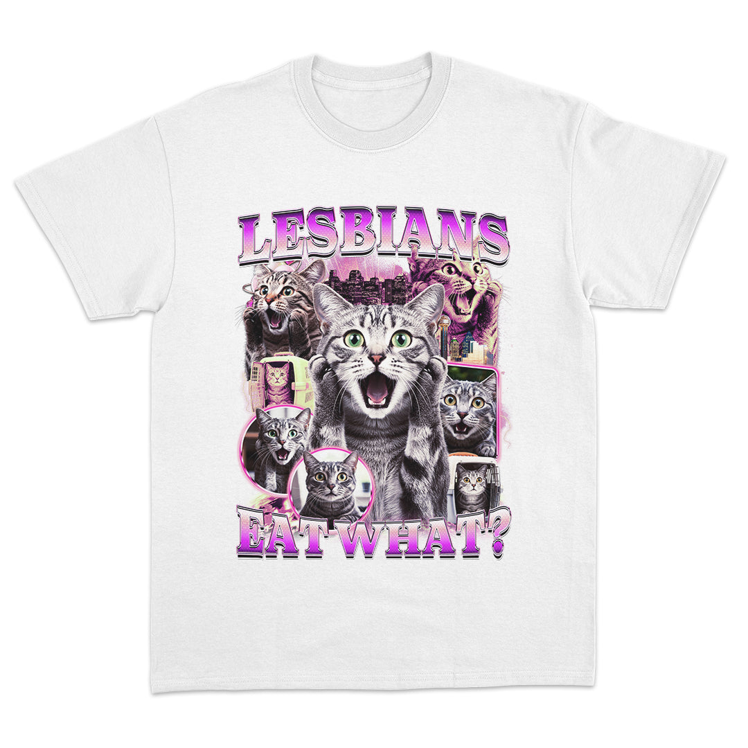 Lesbians Eat What T-Shirt