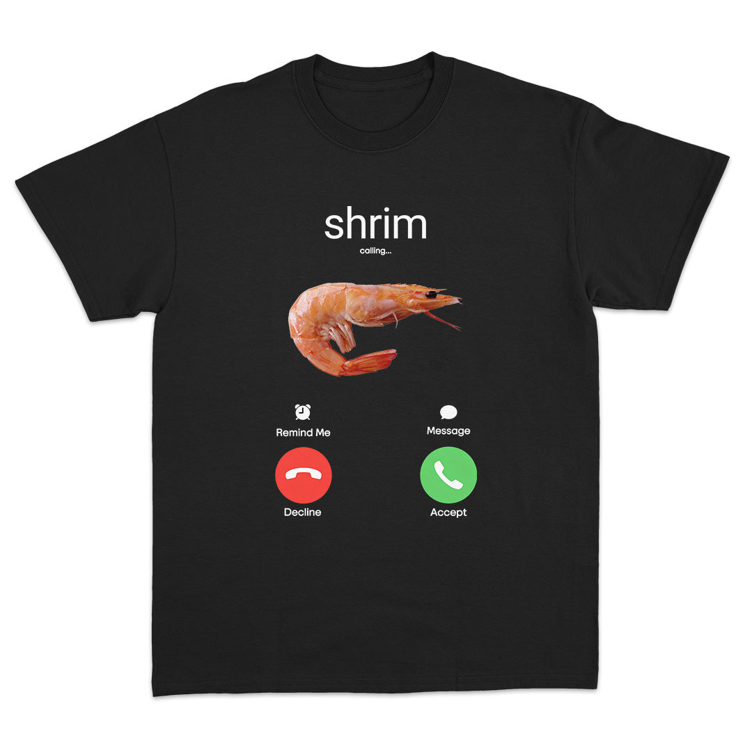 Shrim Calling T-Shirt