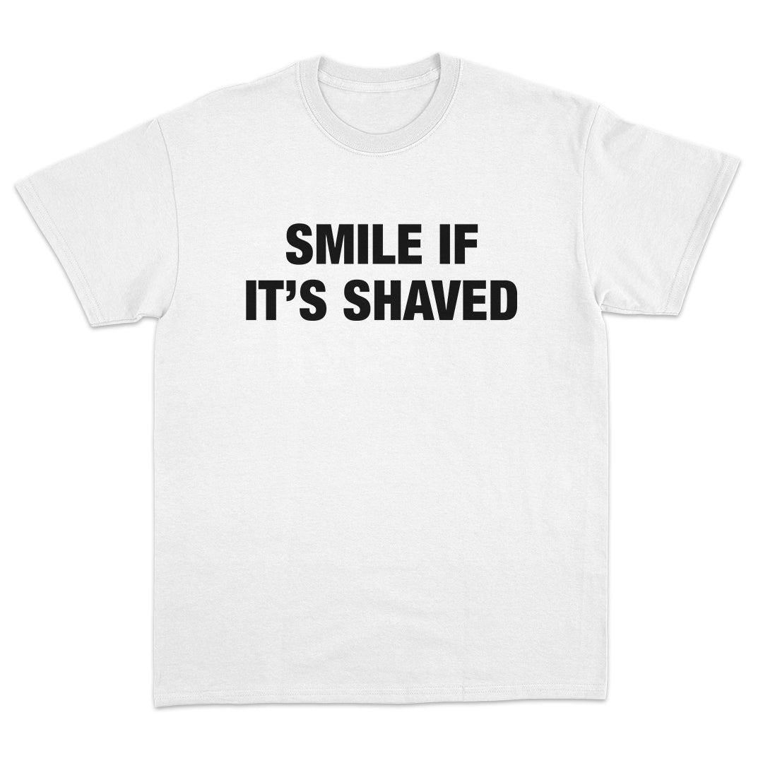 Smile If It's Shaved T-Shirt