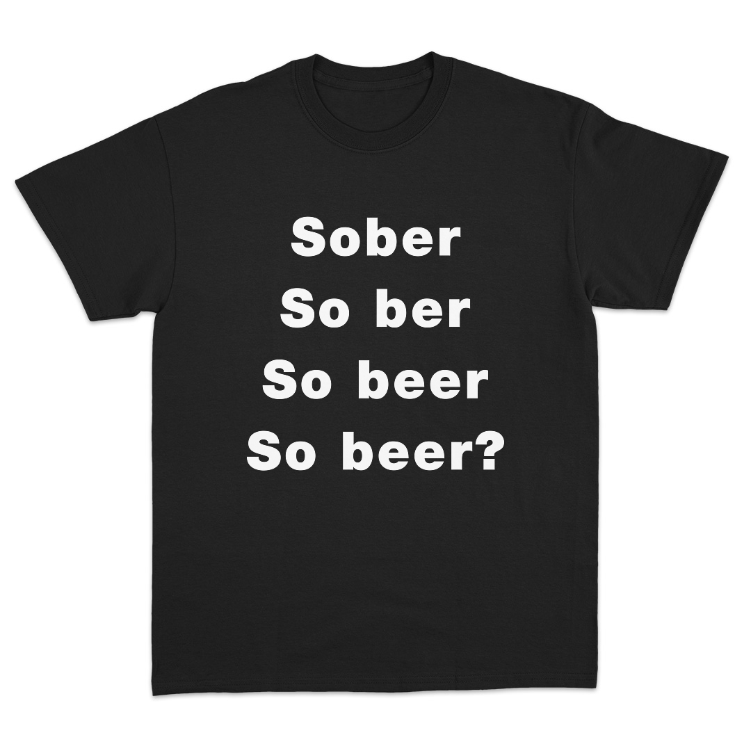 Sober T-Shirt