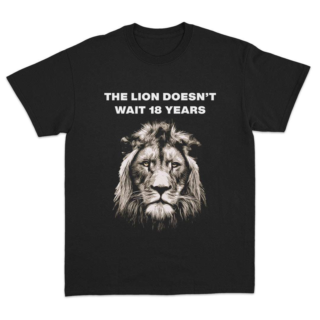 The Lion Doesn't Wait 18 Years T-Shirt