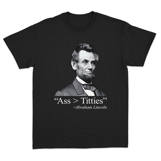 Ass > Titties T-Shirt