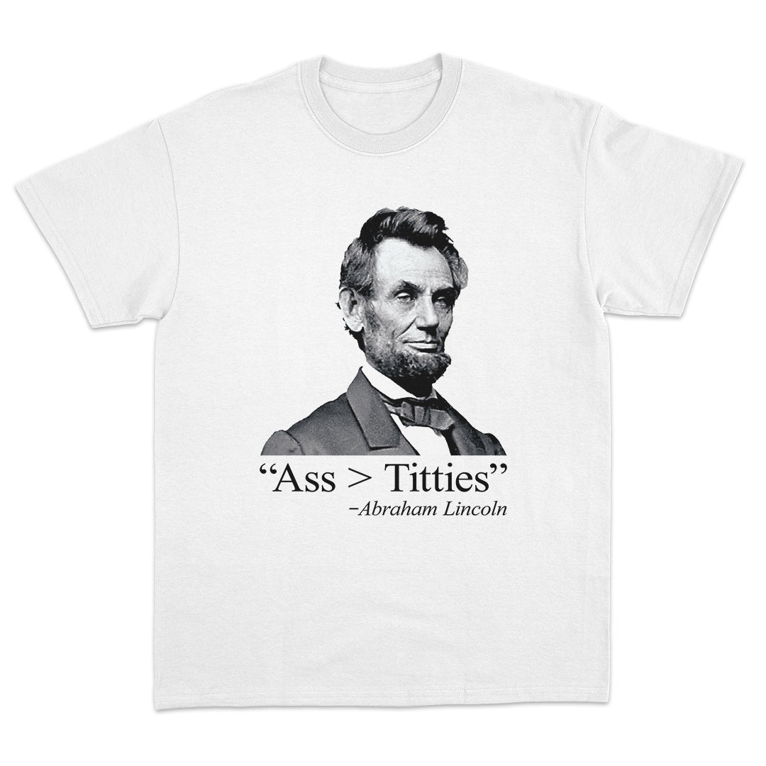 Ass > Titties T-Shirt