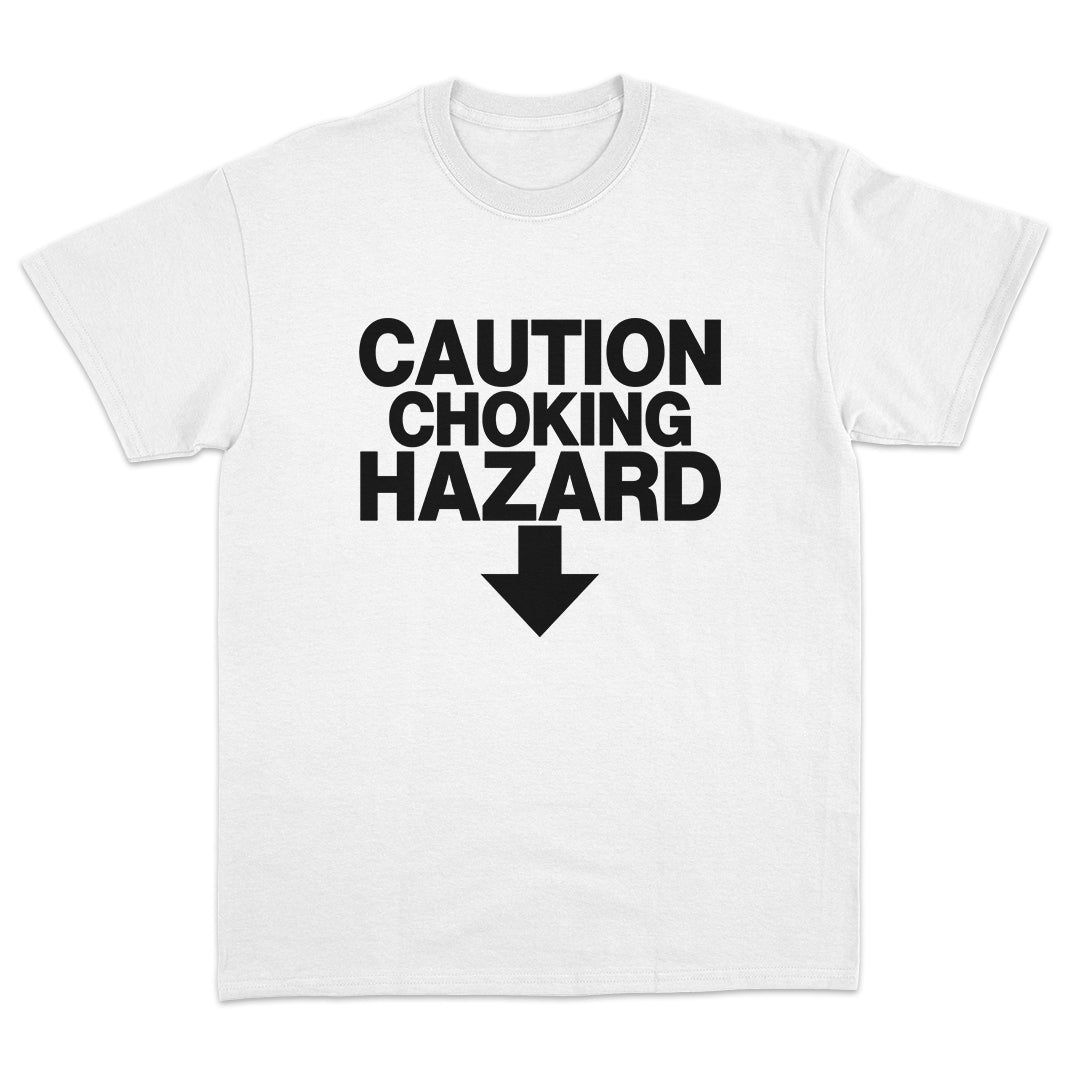 Caution Choking Hazard T-shirt