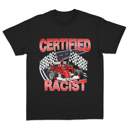 Certified Racist T-shirt