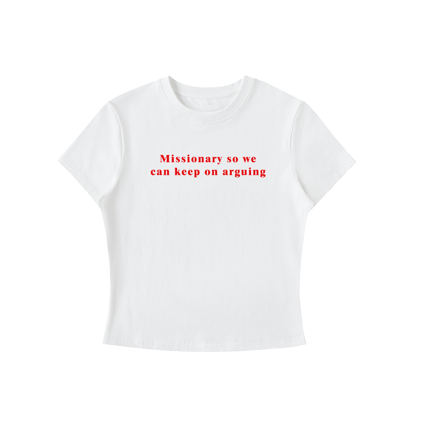 Missionary So We Can Keep On Arguing Bodycon T-Shirt