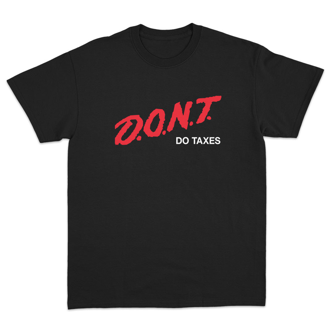 DON'T Do Taxes T-shirt
