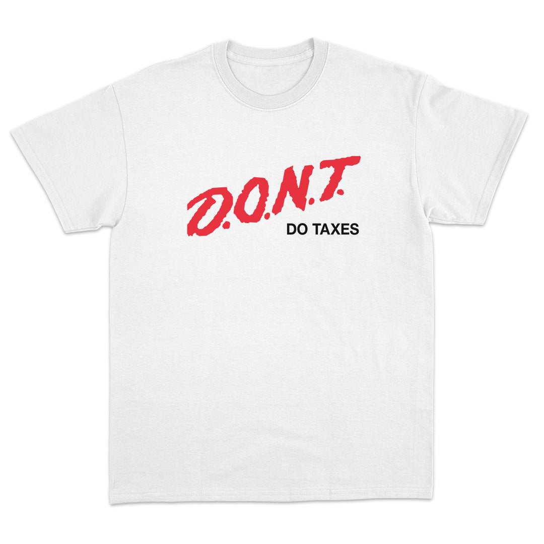 DON'T Do Taxes T-shirt