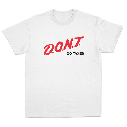 DON'T Do Taxes T-shirt
