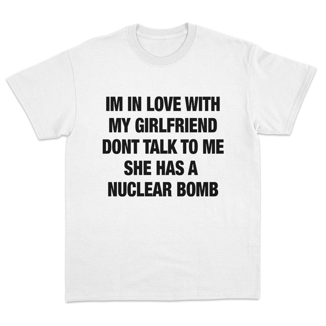 She Has A Nuclear Bomb T-Shirt