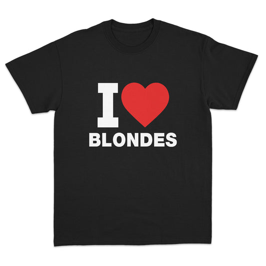 I Love Blondes T-shirt