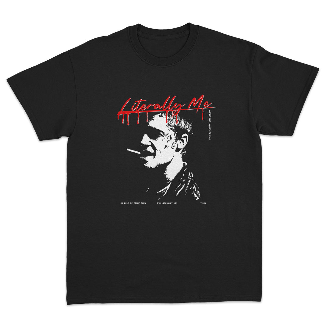 Literally Me Tyler Durden T-shirt