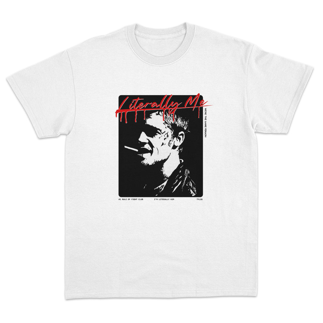Literally Me Tyler Durden T-shirt