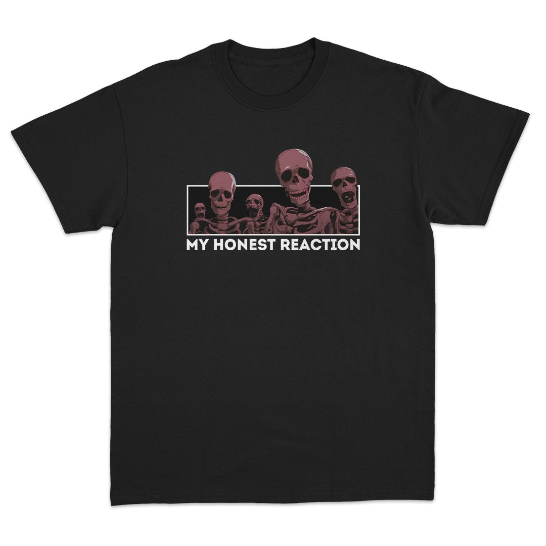 My Honest Reaction Skeletons T-shirt