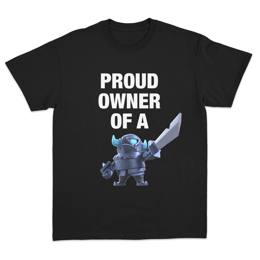 Proud Owner Of a... T-Shirt