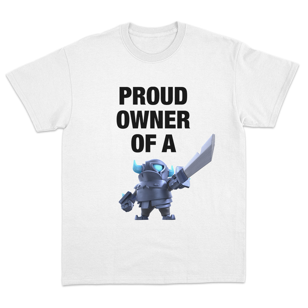 Proud Owner Of a... T-Shirt