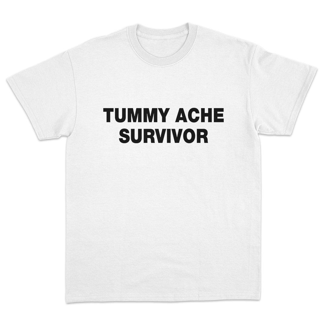 Tummy Ache Survivor T-shirt